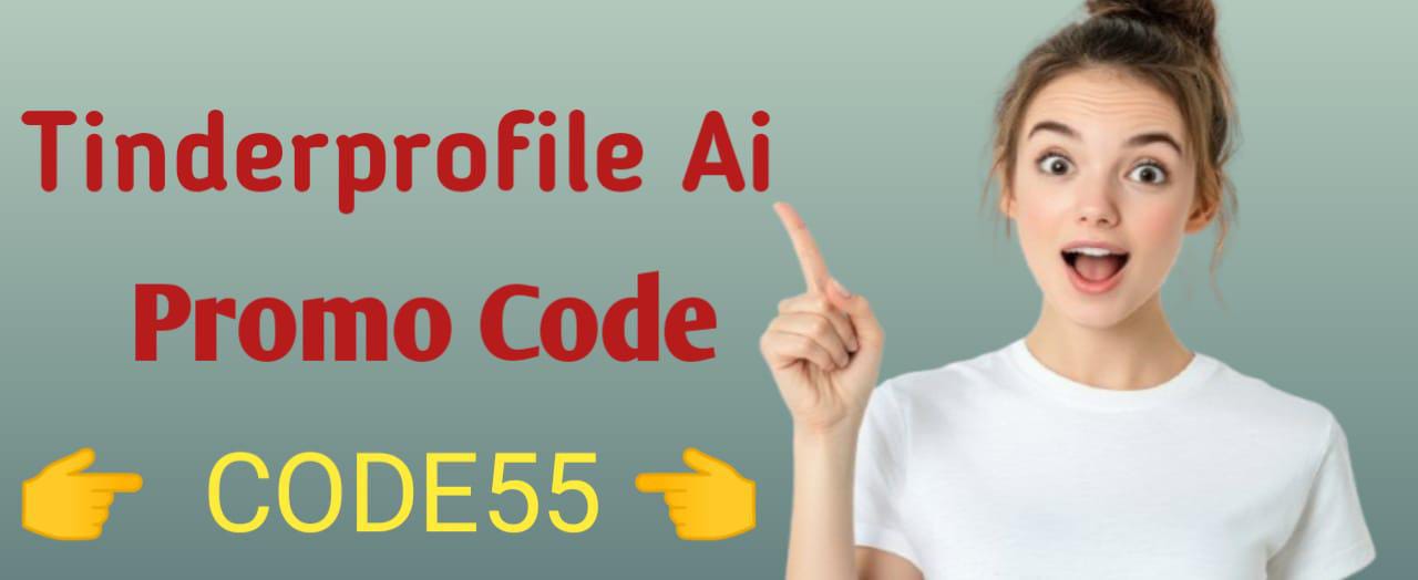 TinderProfile AI Promo Code: CODE55 &ndash; Get 85% Off Best Winter Exclusive Discount 2026