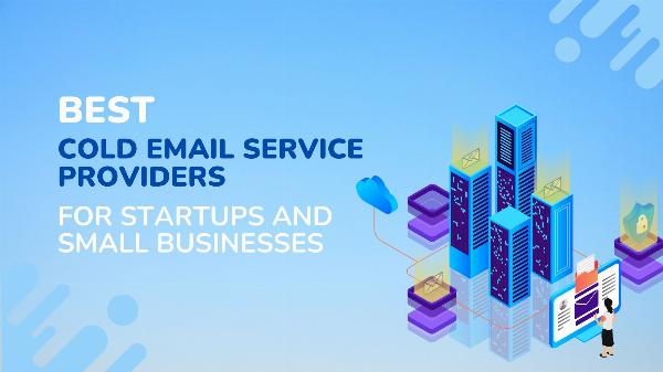 Best Cold Email's Service Provider for Startup and Small Businesses