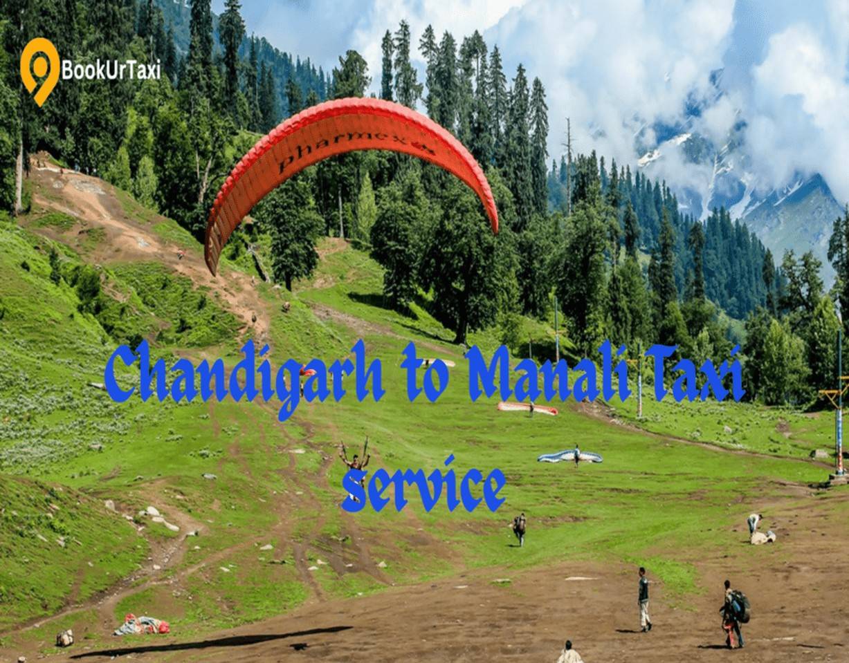 Chandigarh to Manali Taxi | Book Affordable Cabs with BookUrTaxi