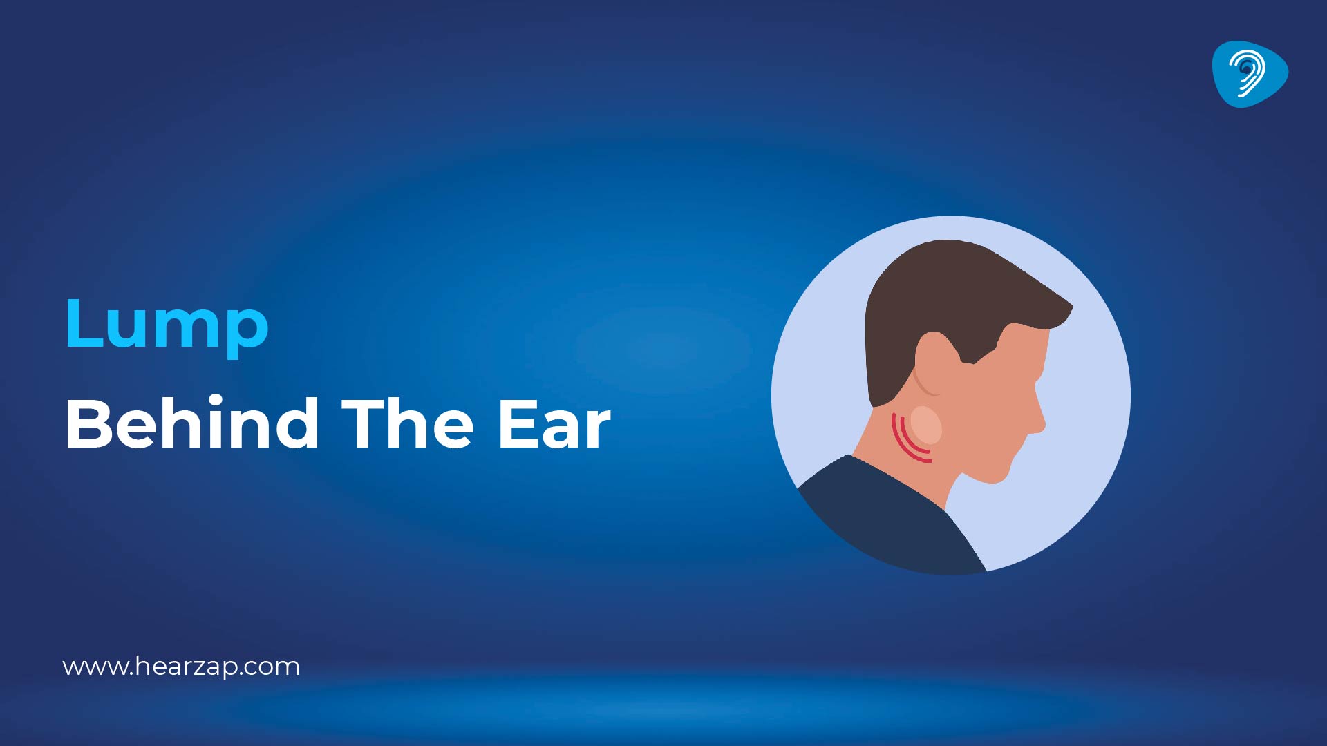 Lump Behind the Ear: Causes, Symptoms, and When to Seek Medical Attention