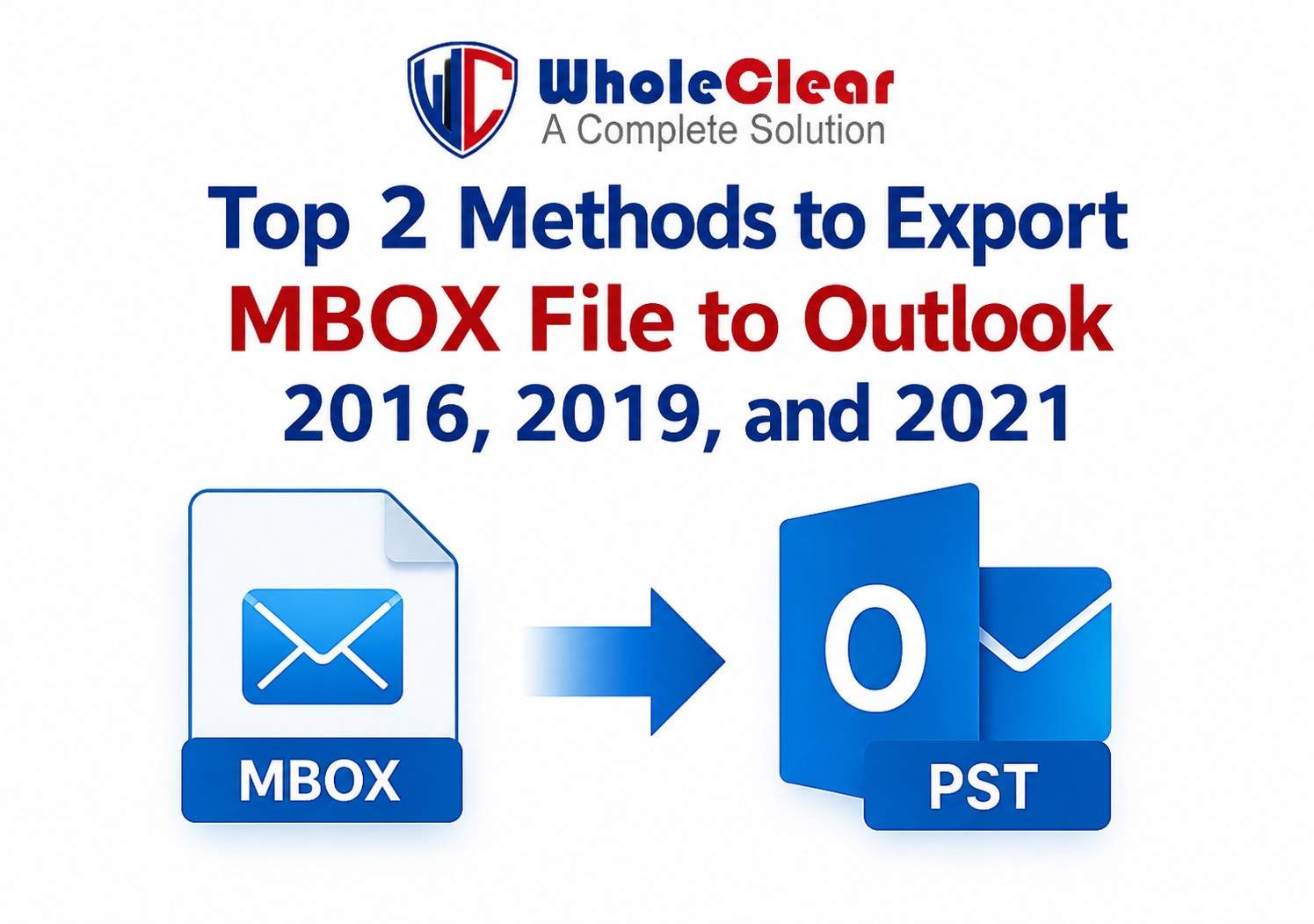 Top 2 Methods to Export MBOX File to Outlook 2016, 2019, and 2021. 