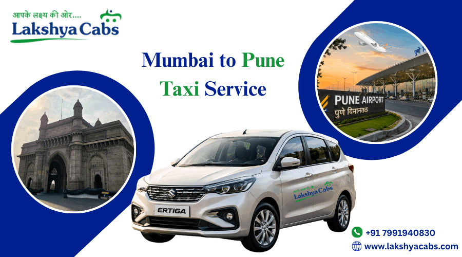 Mumbai to Pune Taxi Service – Safe, Comfortable, and Reliable Travel
