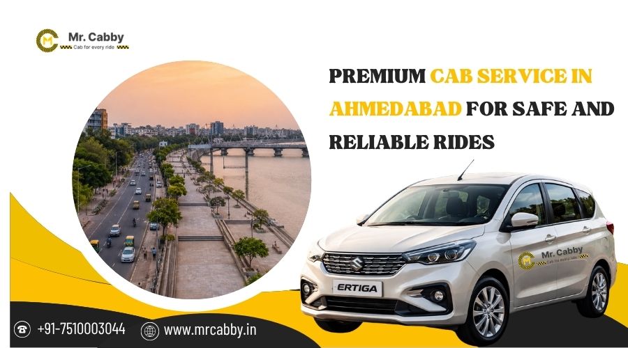 Premium Cab Service in Ahmedabad for Safe and Reliable Rides