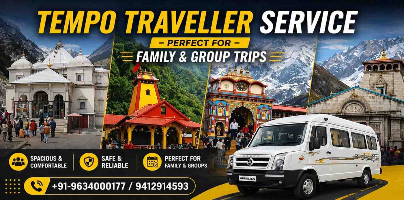 Tempo Traveller Char Dham Yatra Taxi Services  - Comfortable Group Travel in Uttarakhand